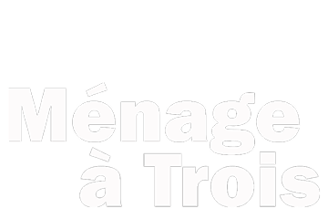 Ménage à Trois Ménage à Trois