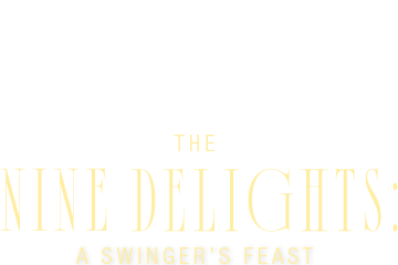 The Nine Delights: A Swinger’s Feast