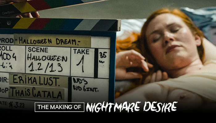 Behind The Scenes: Nightmare Desire Behind The Scenes: Nightmare Desire