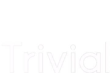 Trivial