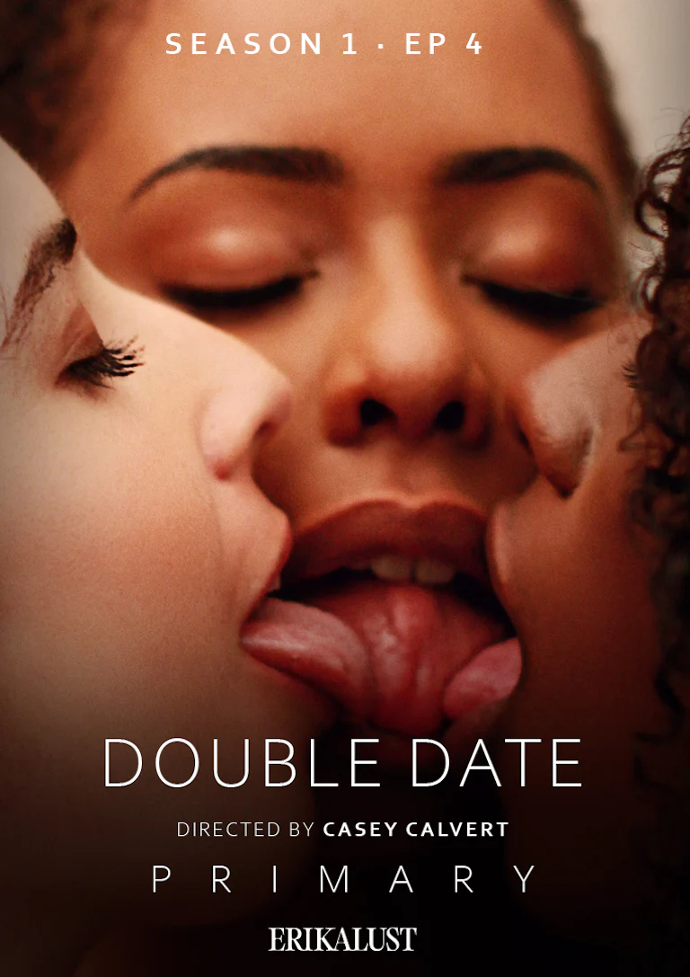 Double Date: Primary Season 1 Ep. 4 Double Date: Primary Season 1 Ep. 4
