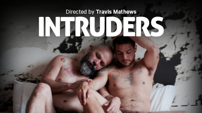 Intruders porn film by Travis Matthews | Erika Lust Porn World