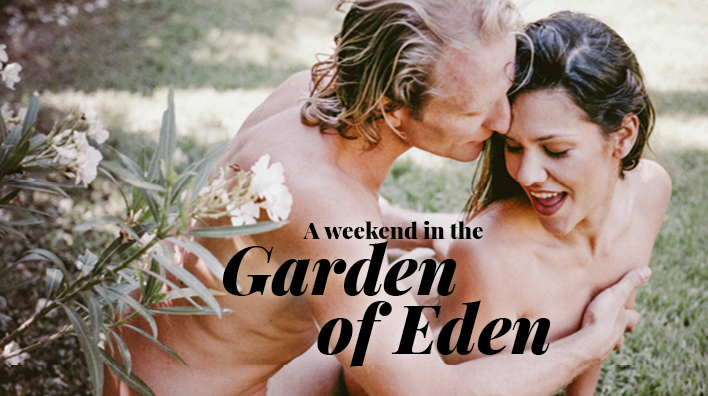 A Weekend in the Garden of Eden