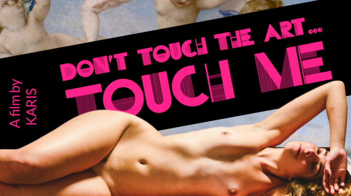 Don't Touch the Art, Touch Me