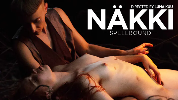 NÄKKI - Spellbound porn film by Luna Kuu | Erika Lust Porn World