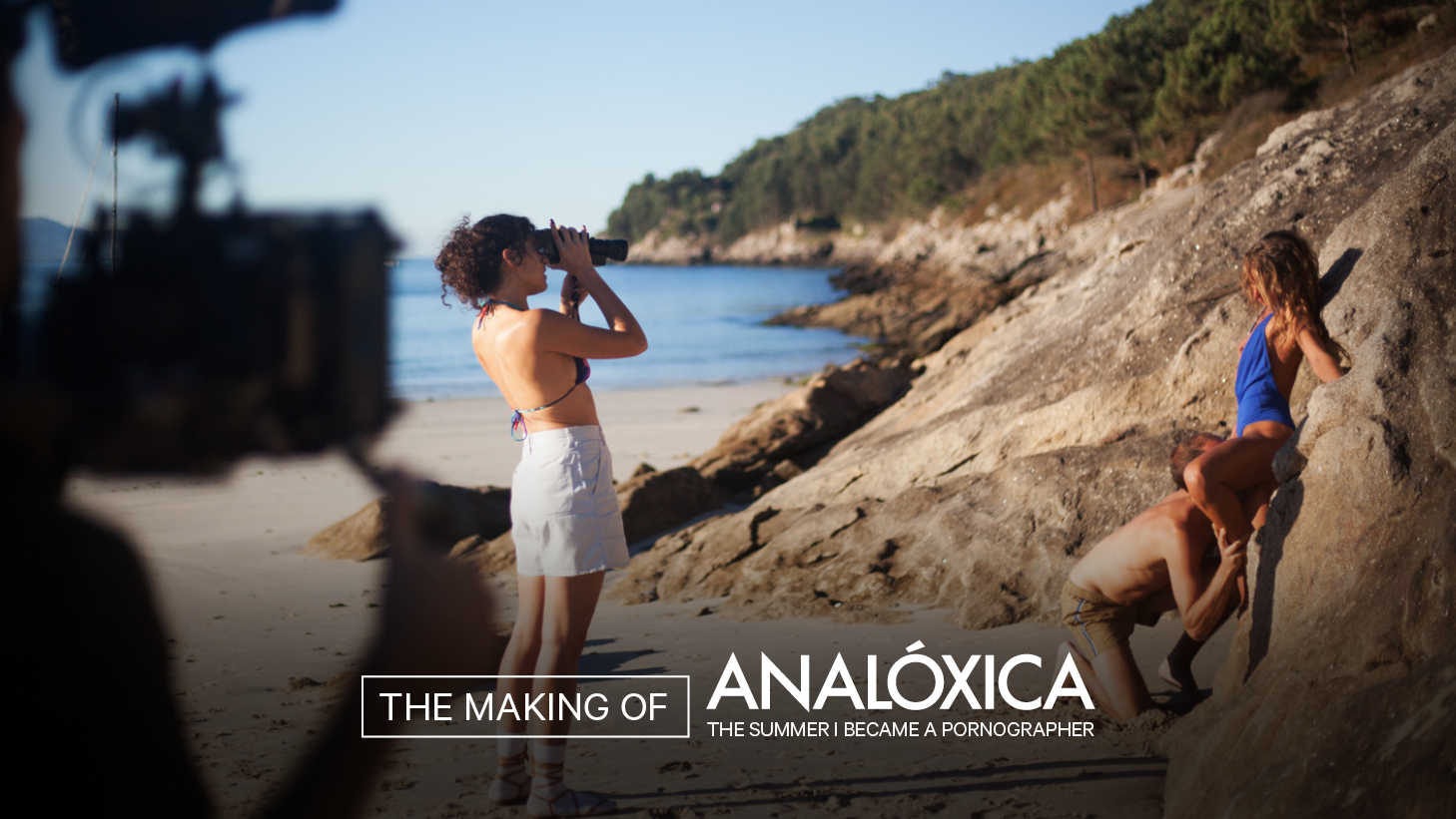 Behind The Scenes: ANALÓXICA - The Summer I Became a Pornographer