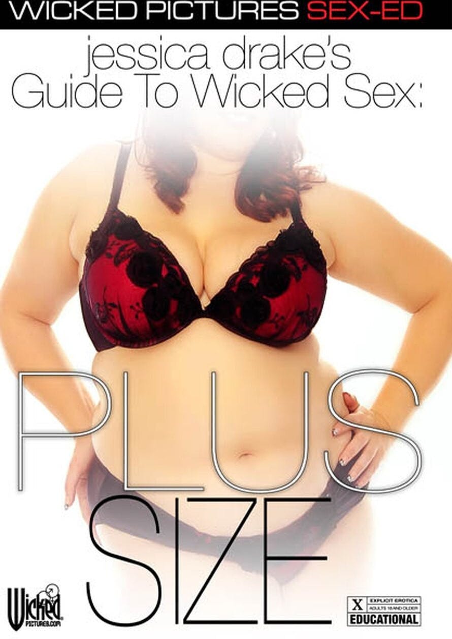 Jessica Drake's Guide To Wicked Sex: Plus Size