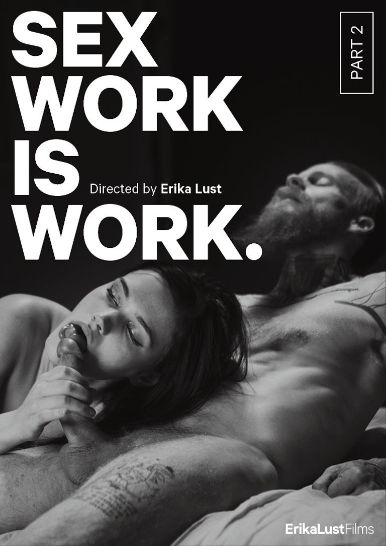 Sex Work Is Work: Part 2 Sex Work Is Work: Part 2