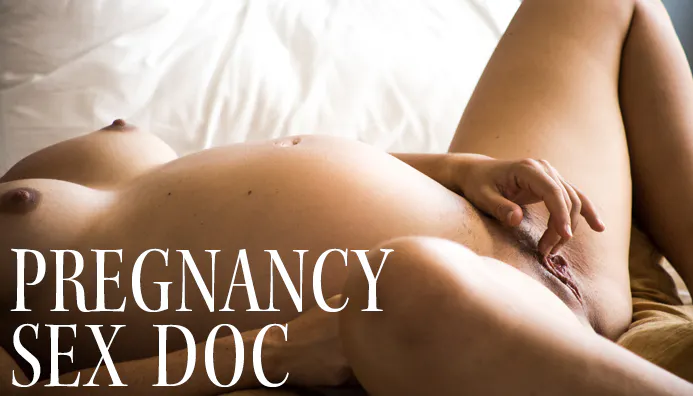 PREGNANCY SEX DOC - Tiffany and Bruno PREGNANCY SEX DOC - Tiffany and Bruno