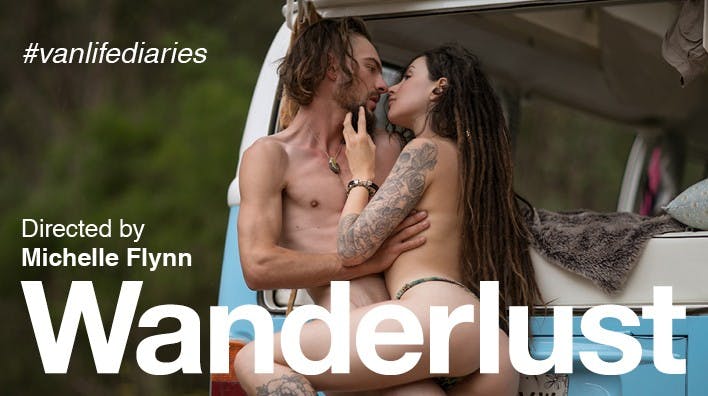 WANDERLUST  #vanlifediaries  porn film by Michelle Flynn | Erika Lust Porn World