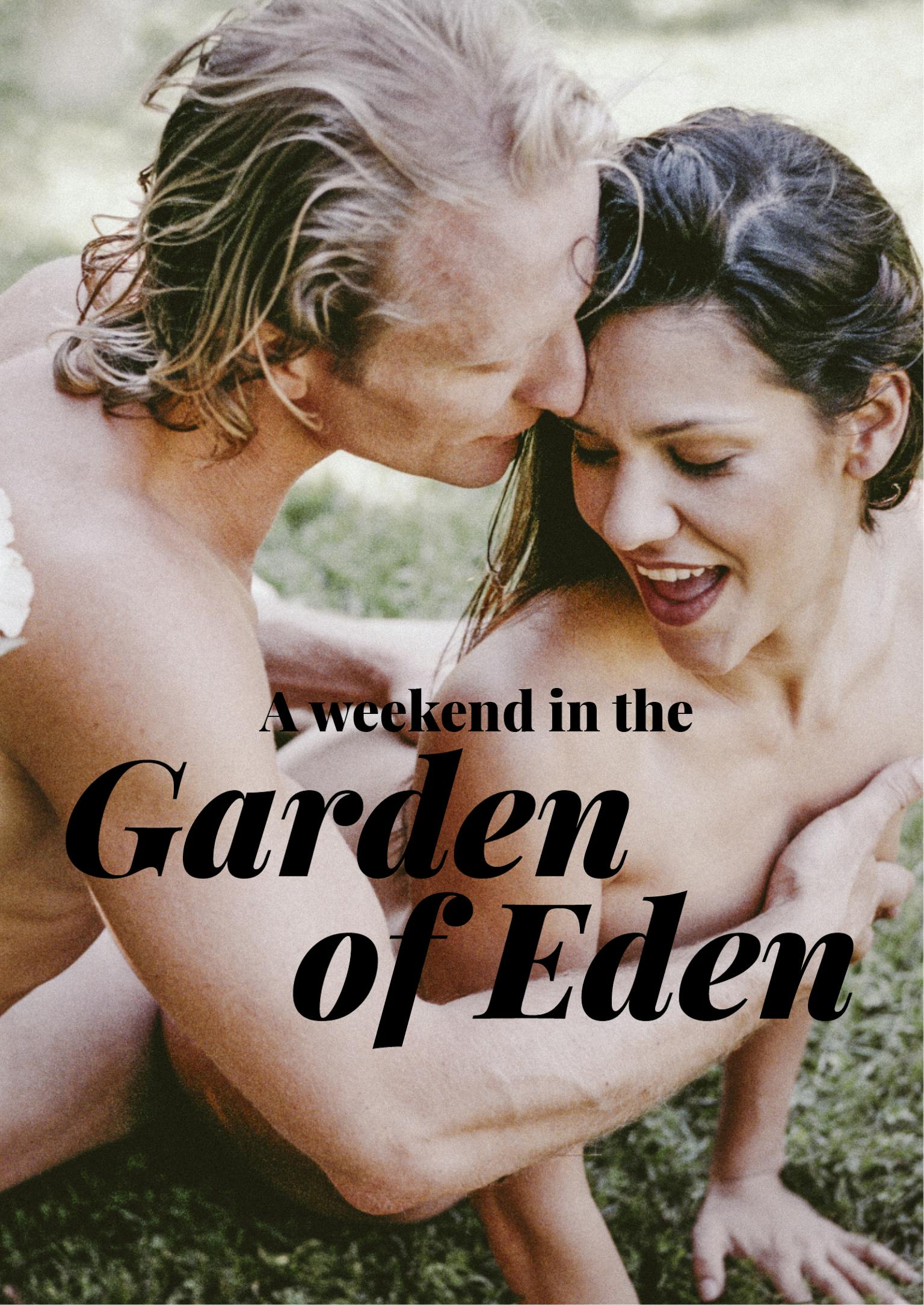 A Weekend in the Garden of Eden